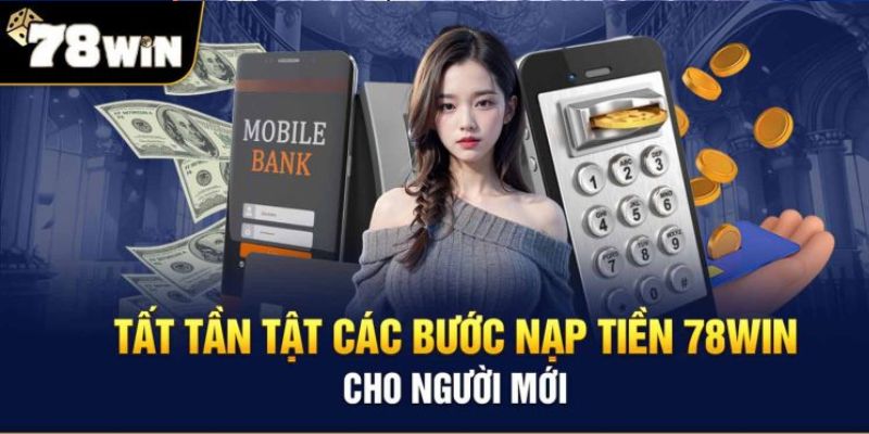 Chú ý những điều cần làm theo hướng dẫn nạp tiền