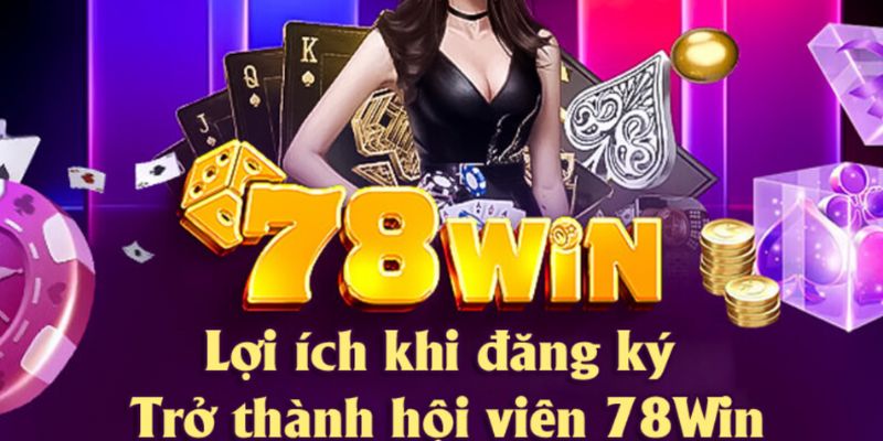 Hướng dẫn đăng ký 78win đơn giản cho tân binh